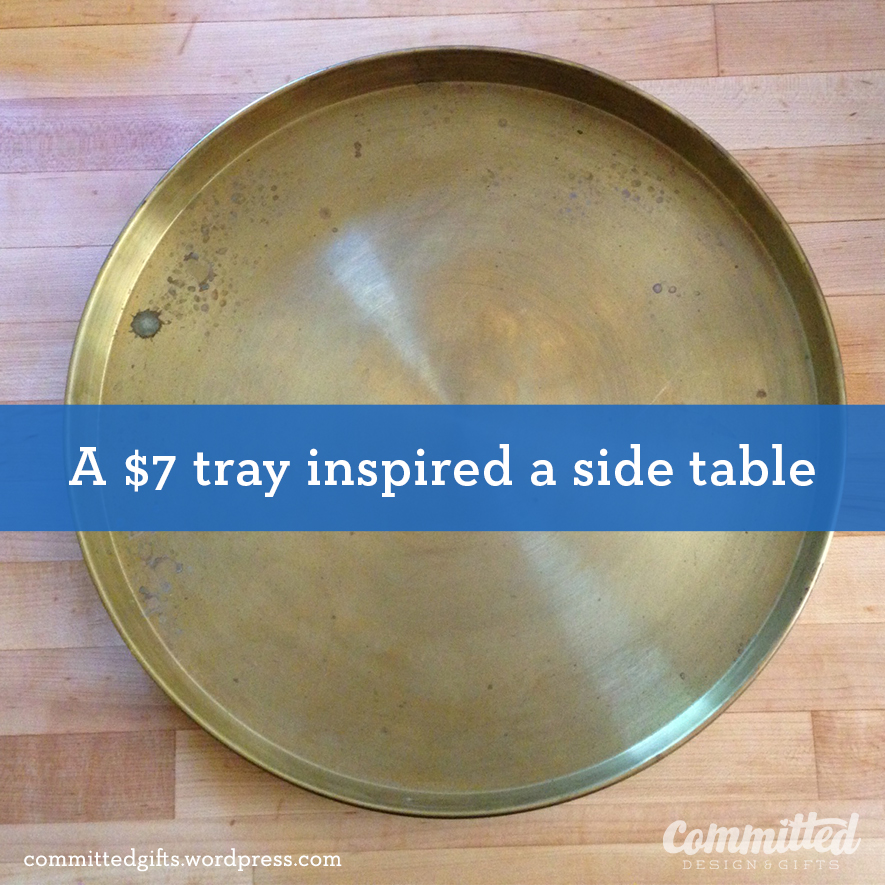 Brass tray makes a table top.