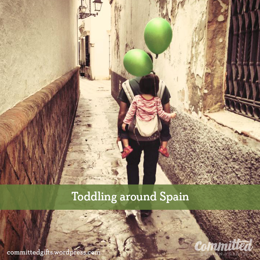 Toddling around Spain.