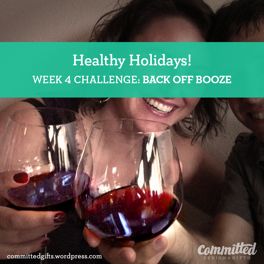 Hang back from alcohol this week.